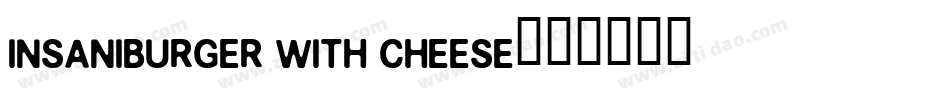 Insaniburger with Cheese字体转换